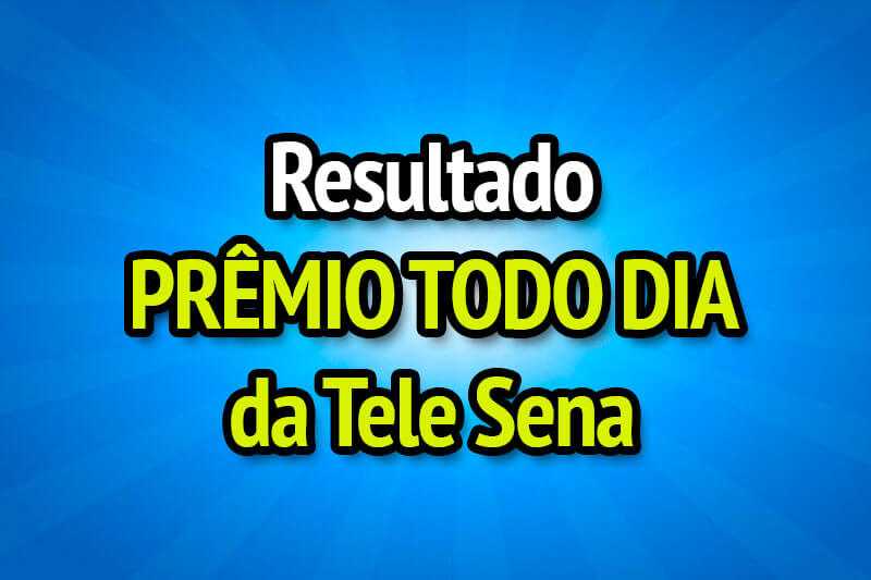 Premio Todo Dia Tele Sena De Pais 2021 Sorteio De Hoje